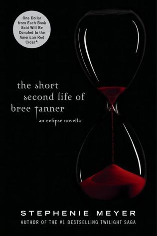 The Short Second Life of Bree Tanner (The Twilight Saga, #3.5)