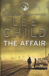 The Affair by Lee Child The Affair by Lee Child