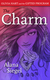 The Charm by Alana Siegel