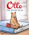 Otto the Book Bear by Katie Cleminson Otto the Book Bear by Katie Cleminson