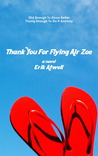 Thank You for Flying Air Zoe by Erik Atwell Thank You for Flying Air Zoe by Erik Atwell
