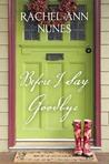 Before I Say Good-Bye by Rachel Ann Nunes