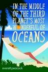 In the Middle of the Third Planet's Most Wonderful of Oceans In the Middle of the Third Planet's Most Wonderful of Oceans