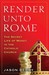 Render Unto Rome: The Secret Life of Money in the Catholic Church (ebook)