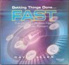Getting Things Done...Fast!: The Ultimate Stress-Free Productivity System Getting Things Done...Fast!: The Ultimate Stress-Free Productivity System