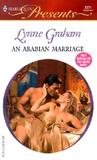 An Arabian Marriage (Harlequin Presents, #2271) by Lynne Graham