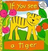 If You See a Tiger