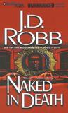 Naked in Death by J.D. Robb Naked in Death by J.D. Robb
