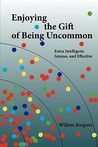 Enjoying the Gift of Being Uncommon Enjoying the Gift of Being Uncommon