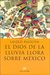 El Dios De La Lluvia Llora Sobre Mexico/Tlaloc Weeps For Mexico