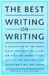The Best Writing on Writing: Collection of the Year's Most Provocative Writing on Fiction, ..