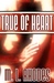 True of Heart by M.L. Rhodes