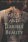 A Great and Terrible Beauty by Libba Bray A Great and Terrible Beauty by Libba Bray