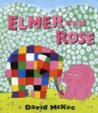 Elmer and Rose Elmer and Rose