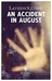 An Accident in August: A Novel