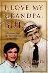 I Love My Grandpa, But..
