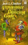 Vengeance of the Dancing Gods by Jack L. Chalker Vengeance of the Dancing Gods by Jack L. Chalker