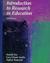 Introduction to Research in Education