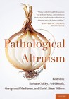 Pathological Altruism Pathological Altruism