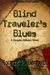 Blind Traveler Down A Dark River (ebook)
