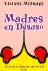 Madres En Desuso