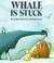 Whale is Stuck (Hardcover)