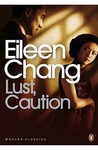 Lust, Caution and Other Stories (Penguin Modern Classics) Lust, Caution and Other Stories (Penguin Modern Classics)