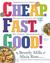 Cheap. Fast. Good! by Beverly Mills