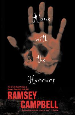 Alone With the Horrors by Ramsey Campbell