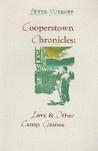 Cooperstown Chronicles: Love & Other Camp Games Cooperstown Chronicles: Love & Other Camp Games