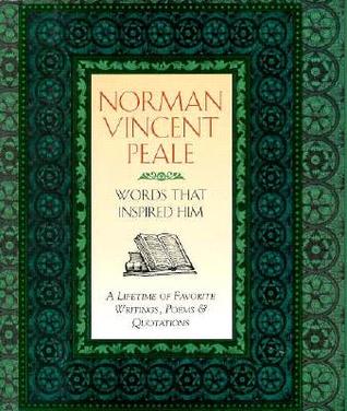 Norman Vincent Peale: Words That Inspired Him