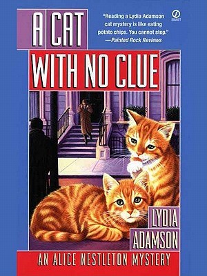 A Cat With No Clue by Lydia Adamson A Cat With No Clue by Lydia Adamson