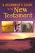 A Beginner's Guide to the New Testament