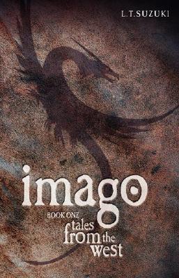 Imago Chronicles by L.T. Suzuki