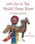 Let's Go to the Model Horse...
