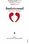 Four Letter Word: New Love Letters. Edited by Joshua Knelman & Rosalind Porter