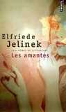 Les amantes by Elfriede Jelinek Les amantes by Elfriede Jelinek