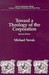 Toward A Theology Of The Co...