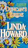 Duncan's Bride by Linda Howard Duncan's Bride by Linda Howard