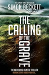 The Calling of the Grave by Simon Beckett