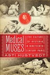 Medical Muses: Hysteria in Nineteenth-Century Paris