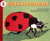 Bugs Are Insects Bugs Are Insects