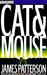 Cat and Mouse by James Patterson Cat and Mouse by James Patterson