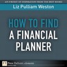 How to Find a Financial Planner How to Find a Financial Planner