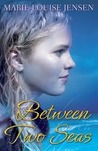 Between Two Seas