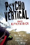 Psychovertical by Andy Kirkpatrick Psychovertical by Andy Kirkpatrick