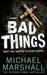 Bad Things (Paperback)
