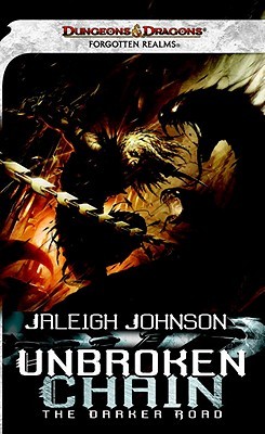 Unbroken Chain: The Darker Road: A Forgotten Realms Novel