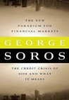 The New Paradigm for Financial Markets: The Credit Crisis of 2008 and What It Means