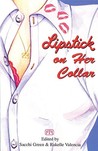 Lipstick On Her Collar And Other Tales Of Lesbian Lust
